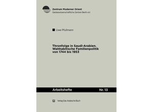 9783860931424 - Thronfolge in Saudi Arabien - Uwe Pfullmann Kartoniert (TB)