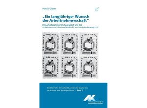 9783861106432 - Ein langjähriger Wunsch der Arbeitnehmerschaft - Harald Glaser Gebunden