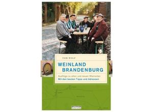 9783861246954 - Weinland Brandenburg - Tom Wolf Kartoniert (TB)