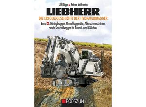 9783861339830 - Liebherr die Erfolgsgeschichte der Hydraulikbagger - Ulf Böge Rainer Volkwein Gebunden