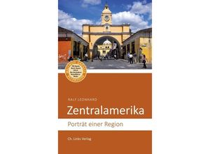 9783861539179 - Zentralamerika - Ralf Leonhard Kartoniert (TB) 9783861539179 - Zentralamerika - Ralf Leonhard Kartoniert (TB)