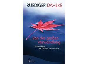 9783861910107 - Von der großen Verwandlung - Ruediger Dahlke Gebunden