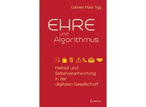 9783861910978 - Ehre und Algorithmus - Gabriele Maria Sigg Kartoniert (TB)