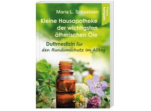 9783861912682 - Kleine Hausapotheke der ätherischen Öle - Maria L Schasteen Taschenbuch