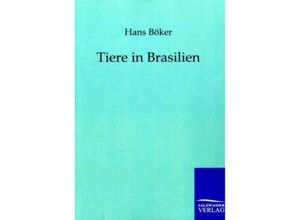 9783861959946 - Tiere in Brasilien - Hans Böker Kartoniert (TB)