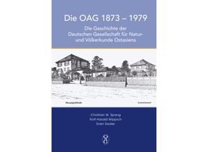 9783862051335 - DIE OAG 1873 - 1979 - Christian W Spang Rolf-Harald Wippich Sven Saaler Gebunden