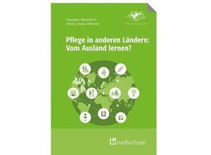 9783862165360 - Pflege in anderen Ländern Vom Ausland lernen? - Yvonne Lehmann Christiane Schaepe Ines Wulff Holger Roßberg Michael Ewers Kartoniert (TB)