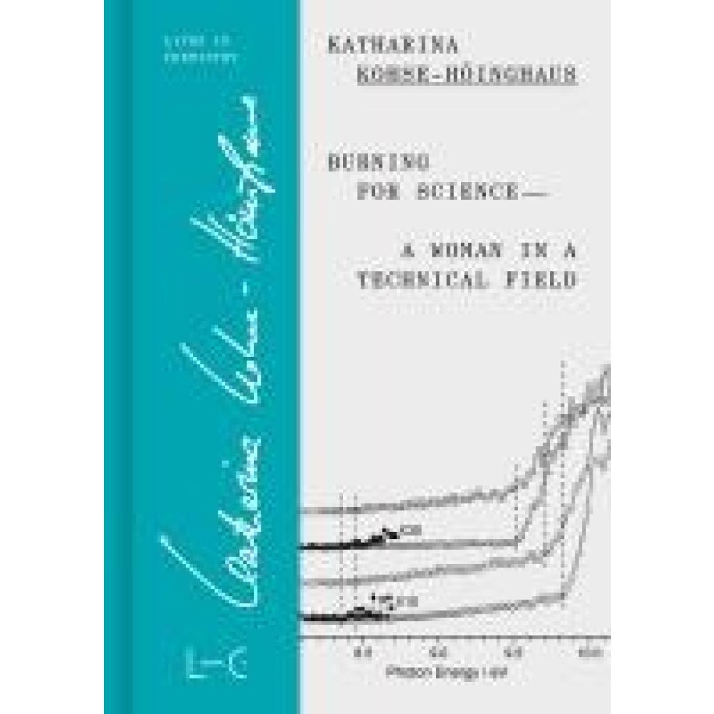 9783862251377 - Kohse-Höinghaus Katharina Burning for Science-A Woman in a Technical Field