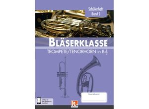 9783862273027 - Leitfaden Bläserklasse Band 3 6 Klasse Schülerheft - Trompete   Tenorhorn - Bernhard Sommer Klaus Ernst Jens Holzinger Manuel Jandl Dominik Scheider Geheftet