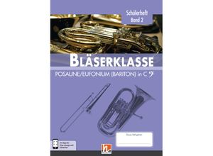 9783862273041 - Leitfaden Bläserklasse   6 Klasse Schülerheft - Posaune   Eufonium (Bariton)Bd2 - Bernhard Sommer Klaus Ernst Jens Holzinger Manuel Jandl Dominik Scheider Gebunden