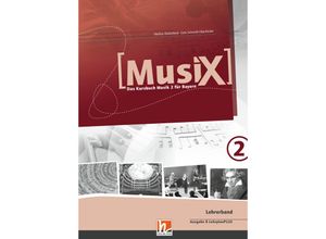 9783862273454 - Musix - Das Kursbuch Musik Ausgabe Bayern 2 MusiX 2 BY (Ausgabe ab 2017) Lehrerband - Markus Detterbeck Gero Schmidt-Oberländer Kartoniert (TB)