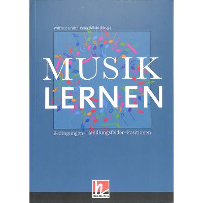 9783862273782 - Musik lernen | Bedingungen Handlungsfelder Positionen