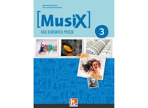 9783862275380 - MusiX 3 (Ausgabe ab 2019) Schülerband - Markus Detterbeck Gero Schmidt-Oberländer Kartoniert (TB)