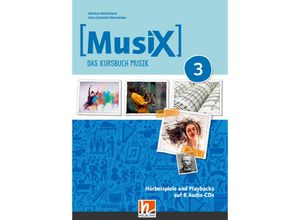 9783862275403 - MusiX 3 (Ausgabe ab 2019) Audio-Aufnahmen6 - Markus Detterbeck Gero Schmidt-Oberländer (Hörbuch)