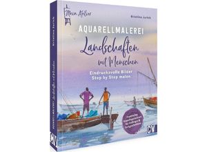 9783862304615 - Mein Atelier Aquarellmalerei - Landschaften mit Menschen - Kristina Jurick Gebunden