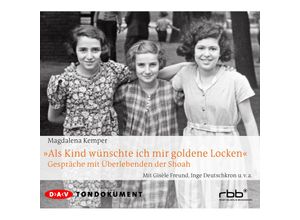 9783862312481 - »Als Kind wünschte ich mir goldene Locken« 4 Audio-CD - Magdalena Kemper (Hörbuch)