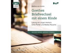 9783862315505 - Große Werke Große Stimmen - Goethes Briefwechsel mit einem Kinde1 Audio-CD 1 MP3 - Bettina Von Arnim (Hörbuch)