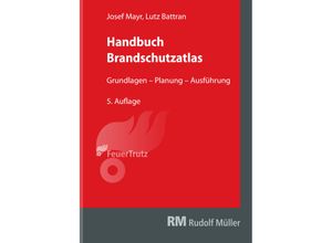 9783862354474 - Handbuch Brandschutzatlas 5 Auflage - Josef Mayr Lutz Battran Gebunden