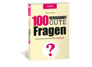 9783862431953 - 100 Verdammt gute Fragen   100 Verdammt gute Fragen - LOVE - Michael Draksal Gebunden