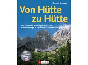 9783862461554 - Von Hütte zu Hütte - Heinrich Bauregger Gebunden