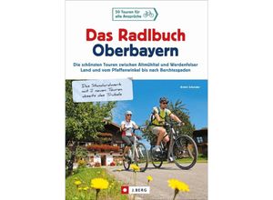 9783862465378 - Das Radlbuch Oberbayern - Armin Scheider Kartoniert (TB)