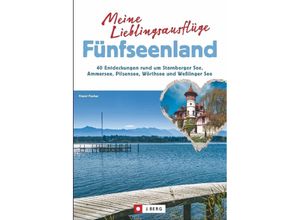 9783862465385 - Meine Lieblingsausflüge Fünfseenland - Franzi Fischer Kartoniert (TB)