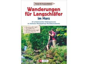 9783862465590 - Wanderungen für Langschläfer   Wanderungen für Langschläfer im Harz - Richard Goedeke Kartoniert (TB)