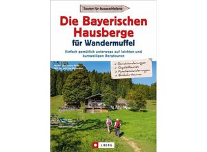 9783862466085 - Touren für Ausgeschlafene   Die Bayerischen Hausberge für Wandermuffel - Markus Meier Kartoniert (TB)