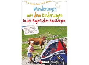 9783862466191 - Wanderungen mit dem Kinderwagen Bayerische Hausberge - Robert Theml Kartoniert (TB)