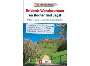 9783862467242 - Dieter Buck - GEBRAUCHT Erlebnis-Wanderungen an Kocher und Jagst 27 Touren durch romantische Flusslandschaften - Preis vom 01092023 050629 h