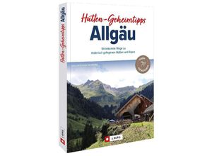 9783862467532 - Hütten-Geheimtipps Allgäu - Lars Freudenthal Kartoniert (TB)