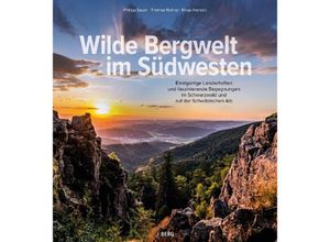 9783862467693 - Wilde Bergwelt im Südwesten - Philipp Sauer Gebunden