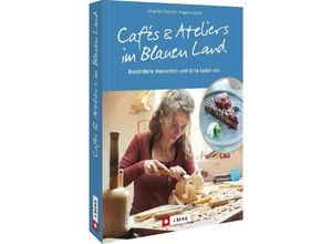 9783862468430 - Cafés und Ateliers im Blauen Land - Angelika Dietrich Kartoniert (TB)