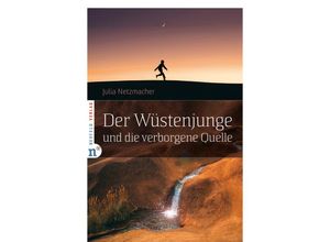 9783862561858 - Der Wüstenjunge und die verborgene Quelle - Julia Netzmacher Gebunden