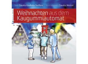 9783862561865 - Weihnachten aus dem Kaugummiautomat - Claudia Knoßalla Steffens Geheftet