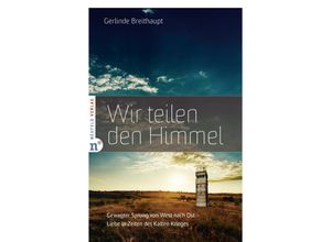 9783862561896 - Wir teilen den Himmel - Gerlinde Breithaupt Kartoniert (TB)