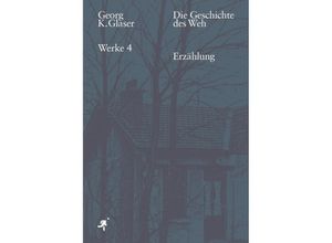 9783862591862 - Die Geschichte des Weh - Georg K Glaser Kartoniert (TB)