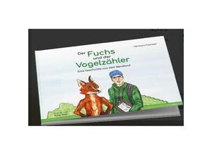 9783862631940 - Der Fuchs und der Vogelzähler - Hermann Feuchter Kartoniert (TB)