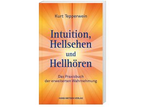 9783862648634 - Intuition Hellsehen und Hellhören - Kurt Tepperwein Kartoniert (TB)