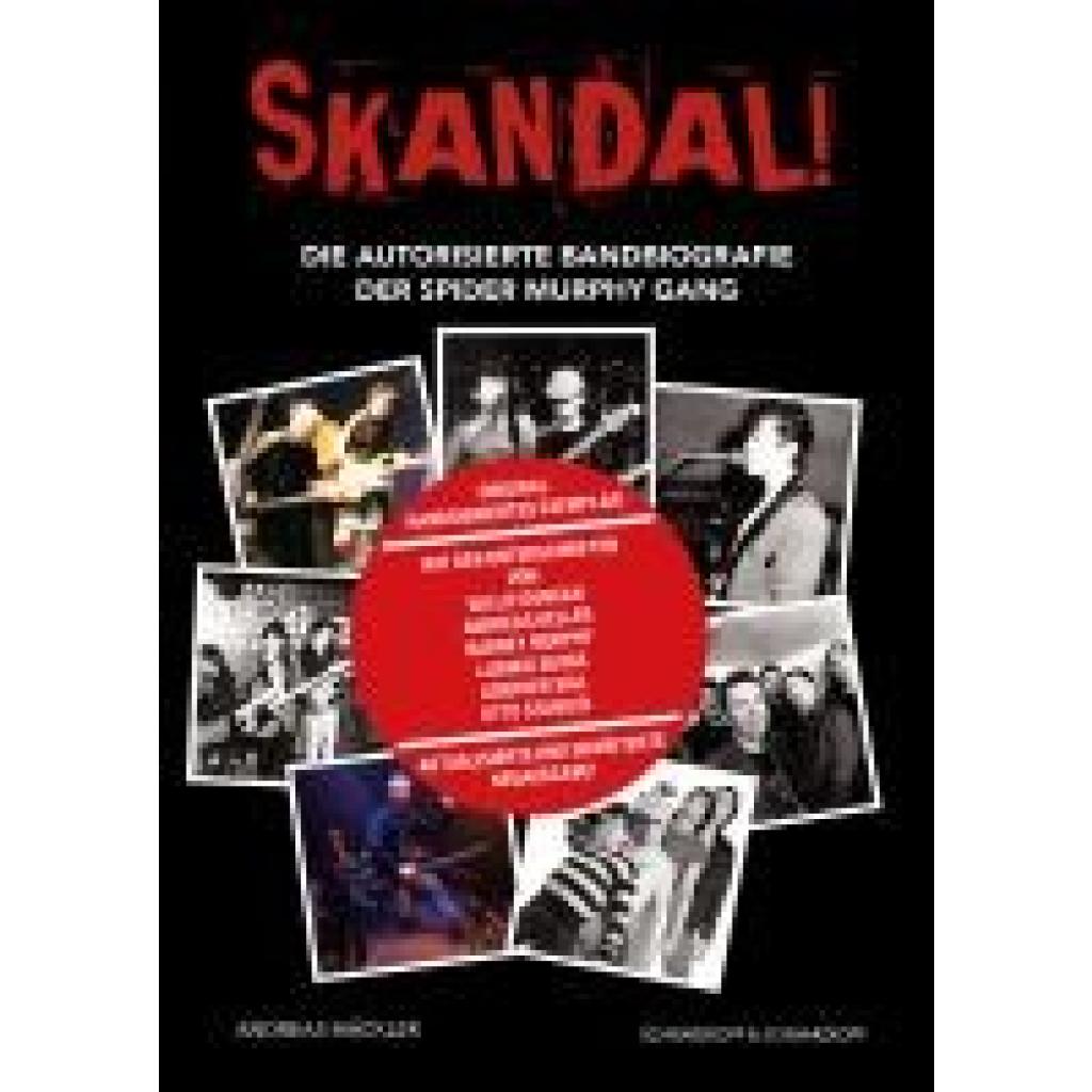 9783862658435 - Mäckler Andreas SKANDAL! Die autorisierte Bandbiografie der Spider Murphy Gang Original handsigniertes Exemplar! Mit den Unterschriften von Willie Duncan Andreas Keller Barney Murphy Ludwig Seuss Günther Sigl Otto Staniloi!