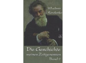 9783862674541 - Die Geschichte meines ZeitgenossenBd2 - Wladimir G Korolenko Kartoniert (TB)