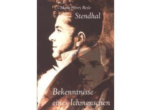 9783862675265 - Bekenntnisse eines Ichmenschen - Stendhal Kartoniert (TB)