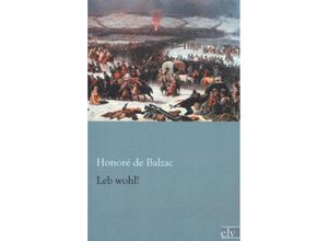 9783862677542 - Leb wohl! - Honoré de Balzac Kartoniert (TB)