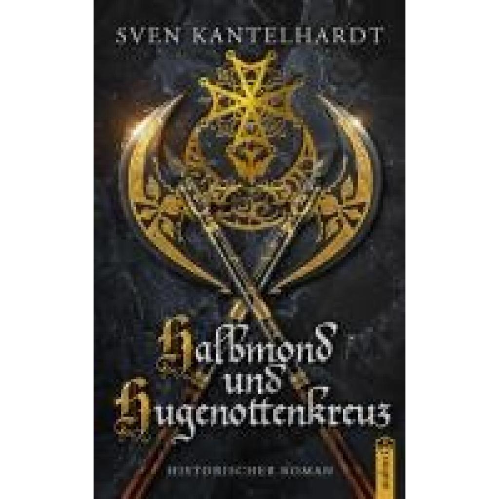 9783862828661 - Kantelhardt Sven R Halbmond und Hugenottenkreuz