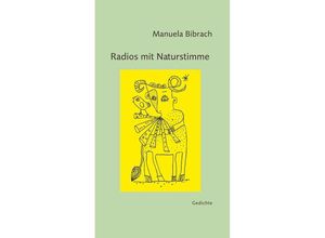 9783862892242 - Radios mit Naturstimme - Manuela Bibrach Gebunden