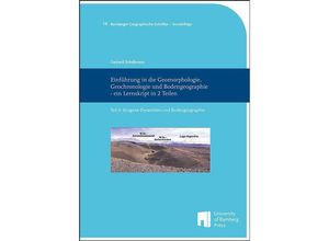 9783863099442 - Einführung in die Geomorphologie Geochronologie und Bodengeographie - ein Lernskript in 2 Teilen Teil II - Gerhard Schellmann Kartoniert (TB)