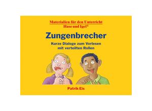 9783863164881 - Zungenbrecher - Kurze Dialoge zum Vorlesen mit verteilten Rollen - Patrik Eis Gebunden