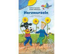 9783863212261 - Herzwurzeln - Schirin Homeier Irmela Wiemann Gebunden