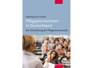 9783863214425 - Pflegepionierinnen in Deutschland - Ingeborg Löser-Priester Kartoniert (TB)