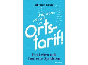 9783863216412 - Und dann schreit sie Ortstarif! - Johanna Krapf Kartoniert (TB)